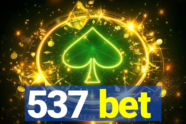 537 bet